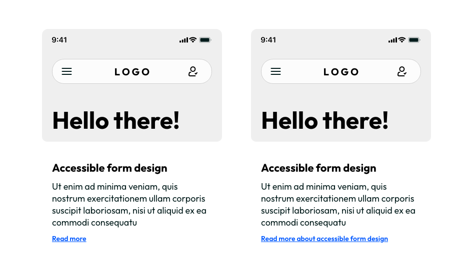 Two mobile screens illustrating link text accessibility. The left screen shows the problematic approach: a generic "Read more" link with no context. The right screen shows the correct approach: a descriptive link reading "Read more about accessible form design," giving screen reader users clear information about the link destination.