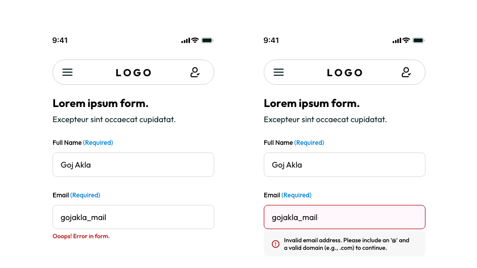 Two mobile screens showing form error handling. The left screen shows the problematic approach: a generic "Ooops! Error in form." message appears below the form with no indication of which field has an error or how to fix it. The right screen shows the correct approach: the email field is highlighted with a red border and a specific error message reads "Invalid email address. Please include an '@' and a valid domain (e.g., .com) to continue," guiding the user to the exact problem and its solution.